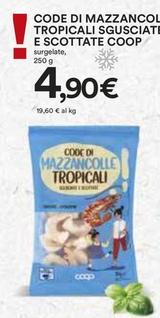 Offerta per Coop - Mazzancolle Tropicali Sgusciate E Scottate a 4,9€ in Coop