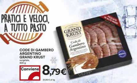 Offerta per Grand Krust - Code Di Gambero Argentino a 8,79€ in Coop