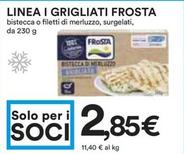 Offerta per Frosta - Linea I Grigliati a 2,85€ in Coop
