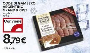 Offerta per Grand Krust - Code Di Gambero Argentino a 8,79€ in Coop