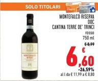 Offerta per Cantina Terre De' Trinci - Montefalco Riserva DOC a 6,6€ in Conad