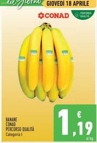 Offerta per Conad - Banane Percorso Qualità a 1,19€ in Conad