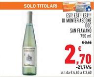 Offerta per San Flaviano - Est! Est!! Est!!!! Di Montefiascone DOC a 2,7€ in Conad