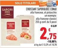 Offerta per Conad - Croissant Sapori & Idee a 2,75€ in Conad