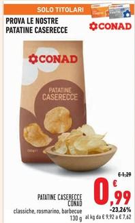 Offerta per Conad - Patatine Caserecce a 0,99€ in Conad