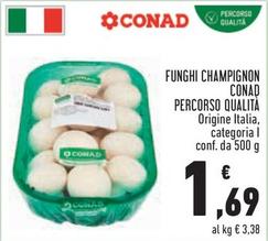 Offerta per Conad - Funghi Champignon Percorso Qualita a 1,69€ in Conad City