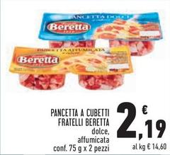 Offerta per Fratelli Beretta - Pancetta A Cubetti a 2,19€ in Conad City