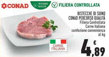 Offerta per Conad Percorso Qualita - Bistecche Di Suino a 4,89€ in Conad Superstore
