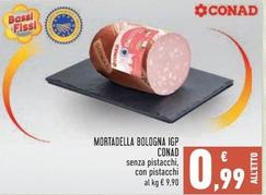 Offerta per Conad - Mortadella Bologna IGP a 0,99€ in Conad Superstore