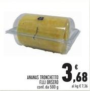 Offerta per F.lli Orsero - Ananas Tronchetto a 3,68€ in Conad Superstore