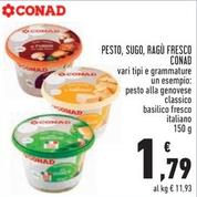 Offerta per Conad - Pesto, Sugo, Ragu Fresco a 1,79€ in Conad Superstore
