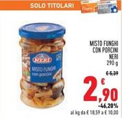 Offerta per Neri - Misto Fungh Con Porcini a 2,9€ in Conad Superstore