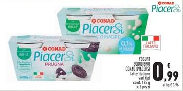 Offerta per Conad Piacersi - Yogurt Equilibrio a 0,99€ in Conad Superstore