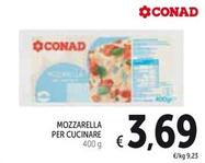 Offerta per Conad - Mozzarella Per Cucinare a 3,69€ in Spazio Conad
