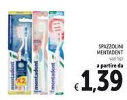 Offerta per Mentadent - Spazzolini a 1,39€ in Spazio Conad