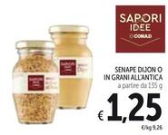 Offerta per Conad - Senape Dijon O In Grani All'Antica a 1,25€ in Spazio Conad