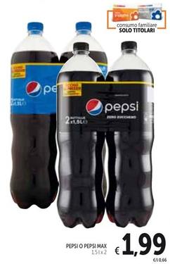 Offerta per Pepsi O Pepsi Max a 1,99€ in Spazio Conad