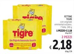 Offerta per Tigre - Fettine a 2,18€ in Spazio Conad