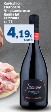 Offerta per Cavicchioli - Fieronero Vino Lambrusco Emilia IGT Frizzante a 4,19€ in Sigma