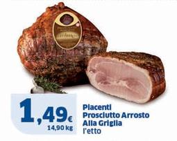 Offerta per Placenti Prosciutto Arrosto Alla Griglia a 1,49€ in Sigma