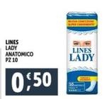 Offerta per Lines - Lady Anatomico Pz 10 a 0,5€ in Decò