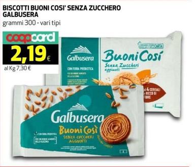 Offerta per Galbusera - Biscotti Buoni Cosi' Senza Zucchero a 2,19€ in Coop