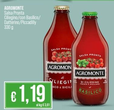 Offerta per Agromonte - Salsa Pronta Ciliegino/con Basilico/ Datterino/piccadilly a 1,19€ in Coop