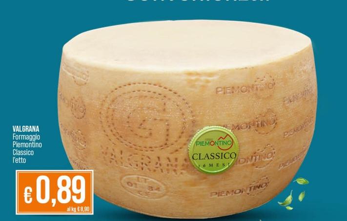 Offerta per Valgrana - Formaggio Piemontino Classico a 0,89€ in Ipercoop