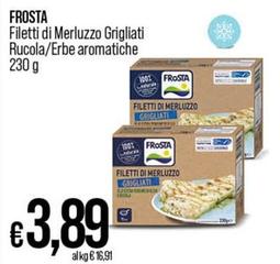 Offerta per Frosta - Filetti Di Merluzzo Grigliati Rucola/ Erbe Aromatiche a 3,89€ in Ipercoop
