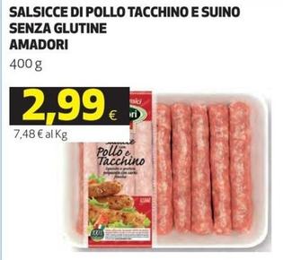Offerta per Amadori - Salsicce Di Pollo Tacchino E Suino Senza Glutine a 2,99€ in Ipercoop