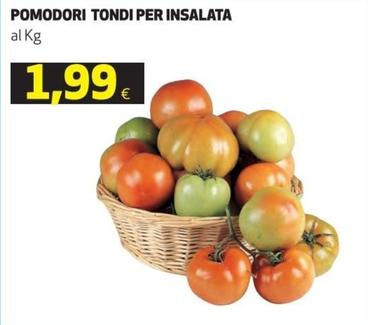 Offerta per Pomodori Tondi Per Insalata a 1,99€ in Ipercoop