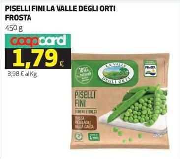 Offerta per Frosta - Piselli Fini La Valle Degli Orti a 1,79€ in Ipercoop
