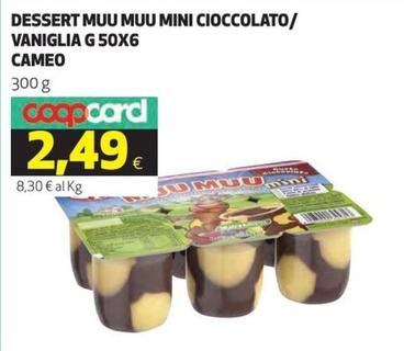 Offerta per Cameo - Dessert Muu Muu Mini Cioccolato/ Vaniglia a 2,49€ in Ipercoop