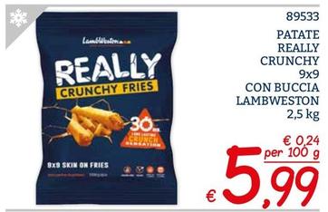 Offerta per Lamb Weston - Patate Really Crunchy 9x9 Con Buccia a 5,99€ in ZONA
