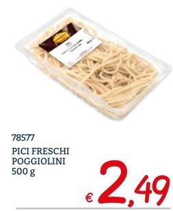 Offerta per  Poggiolini - Pici Freschi a 2,49€ in ZONA