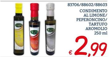 Offerta per Aromolio - Condimento Al Limone/ Peperoncino/ Tartufo a 2,99€ in ZONA