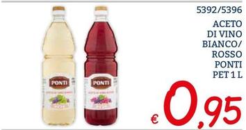 Offerta per Ponti - Aceto Di Vino Bianco/ Rosso PET a 0,95€ in ZONA