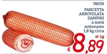 Offerta per Pancetta Arrotolata Zampini a 8,89€ in ZONA