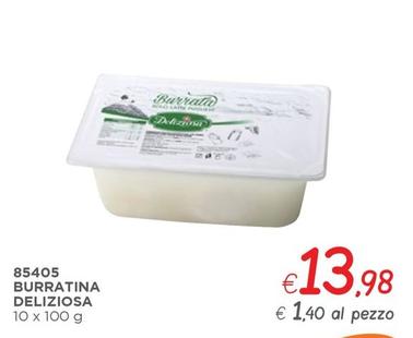 Offerta per Deliziosa - Burratina a 13,98€ in ZONA