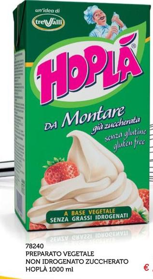 Offerta per Hoplà - Preparato Vegetale Non Idrogenato Zuccherato a 2,99€ in ZONA