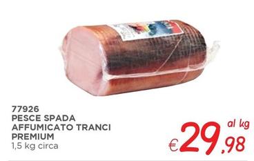 Offerta per Pesce Spada Affumicato Tranci Premium a 29,98€ in ZONA