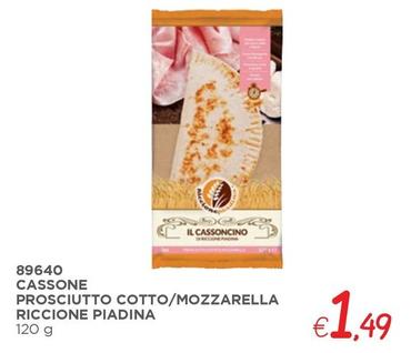 Offerta per Riccione Piadina - Cassone Prosciutto Cotto/Mozzarella a 1,49€ in ZONA