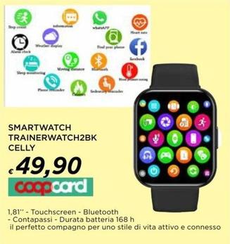 Offerta per Celly - Smartwatch Trainerwatch2bk a 49,9€ in Ipercoop