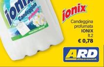 Offerta per Ionix - Candeggina Profumata a 0,78€ in ARD Discount
