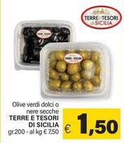 Offerta per Terre E Tesori Di Sicilia - Olive Verdi Dolci O Nere Secche a 1,5€ in ARD Discount
