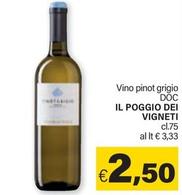 Offerta per Il Poggio Dei Vigneti - Vino Pinot Grigio DOC a 2,5€ in ARD Discount