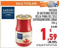 Offerta per Conad - Sapori&Dintorni Passata Di Datterino Rosso Della Piana Del Sele a 1,59€ in Conad