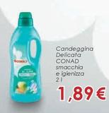 Offerta per Conad - Candeggina Delicata a 1,89€ in Conad