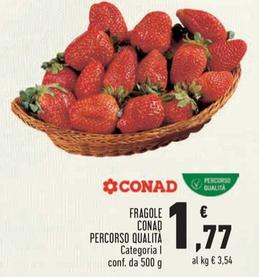 Offerta per Conad - Fragole Percorso Qualita a 1,77€ in Conad