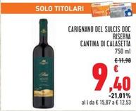 Offerta per Cantina Di Calasetta - Carignano Del Sulcis DOC Riserva a 9,4€ in Conad